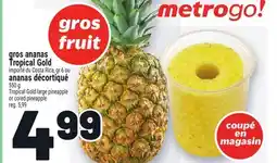 Metro GROS ANANAS TROPICAL GOLD | ANANAS DÉCORTIQUÉ offer