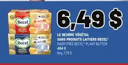 Metro LE BEURRE VÉGÉTAL SANS PRODUITS LAITIERS BECEL | DAIRY FREE BECEL PLANT BUTTER offer
