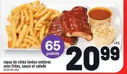 Metro REPAS DE CÔTES LEVÉES ENTIÈRES AVEC FRITES, SAUCE ET SALADE | WHOLE RIBS MEAL offer