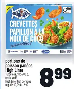 Metro PORTIONS DE POISSON PANÉES HIGH LINER | HIGH LINER FISH PORTIONS offer