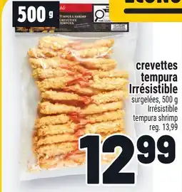 Metro CREVETTES TEMPURA IRRÉSISTIBLE | IRRÉSISTIBLE TEMPURA SHRIMP offer