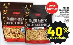 Metro NOIX DE CAJOU RÔTIES IRRÉSISTIBLE | IRRÉSISTIBLE WHOLE ROASTED CASHEWS offer