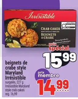 Metro BEIGNETS DE CRABE STYLE MARYLAND IRRÉSISTIBLE | IRRÉSISTIBLE MARYLAND STYLE CRAB CAKES offer