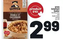 Metro GRUAU INSTANTANÉ QUAKER | QUAKER INSTANT OATMEAL offer