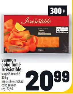 Metro SAUMON COHO FUMÉ IRRÉSISTIBLE | IRRÉSISTIBLE SMOKED COHO SALMON offer