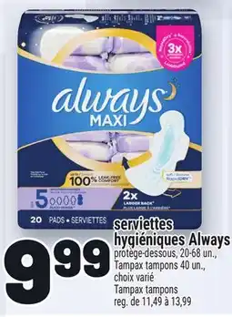 Metro SERVIETTES HYGIÉNIQUES ALWAYS offer