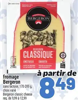 Metro FROMAGE BERGERON | BERGERON CLASSIC CHEESE offer