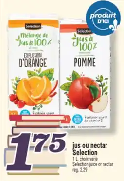 Marché Richelieu JUS OU NECTAR SELECTION | SELECTION JUICE OR NECTAR offer