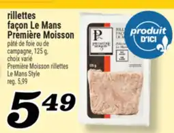 Marché Richelieu RILLETTES FAÇON LE MANS PREMIÈRE MOISSON | PREMIÈRE MOISSON RILLETTES LE MANS STYLE offer