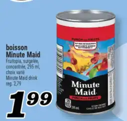 Marché Richelieu BOISSON MINUTE MAID | MINUTE MAID DRINK offer