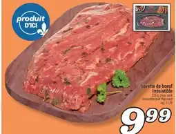 Marché Richelieu BAVETTE DE BOEUF IRRÉSISTIBLE | IRRÉSISTIBLE BEEF FLAP MEAT offer