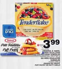 Marches Tradition TENDERFLAKE (255 à 397 g), DUMAS (400 g) FROZEN PIE CRUSTS, PUFF PASTRY OR PATTY SHELLS offer