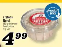 Marché Richelieu CRETONS NOREL | NOREL CRETONS offer