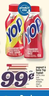 Marché Richelieu YOGOURT À BOIRE YOP YOPLAIT | YOPLAIT YOP DRINKABLE YOGURT offer