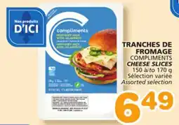 Marches Tradition COMPLIMENTS CHEESE SLICES offer