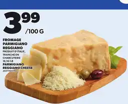 Provigo PARMIGIANO REGGIANO CHEESE, 18,10/LB offer