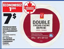 Provigo PC DOUBLE CREAM BRIE OR CAMEMBERT CHEESE, 170-200 G offer