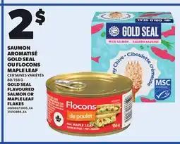 Provigo GOLD SEAL FLAVOURED SALMON OR MAPLE LEAF FLAKES, 80/156 G offer