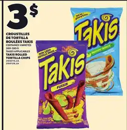 Provigo TAKIS ROLLED TORTILLA CHIPS, 260-280 G offer