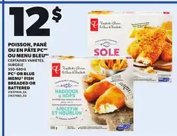 Provigo PC OR BLUE MENU FISH BREADED OR BATTERED, 550-680 G offer
