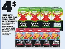 Provigo MINUTE MAID, FIVE ALIVE JUICE OR FUZE LEMON ICED TEA, 8/10X200 ML offer