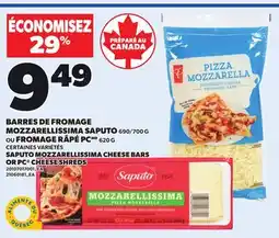 Provigo SAPUTO MOZZARELLISSIMA CHEESE BARS, 690/700 G OR PC CHEESE SHREDS, 620 G offer