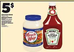 Provigo HEINZ KETCHUP, 750 ML/1 L OR KRAFT MIRACLE WHIP, 650-890 ML offer
