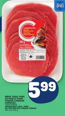 Marché Bonichoix COMPLIMENTS FROZEN BEEF, VEAL, PORK OR CHICKEN FOR CHINESE FONDUE offer