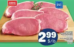 Marché Bonichoix FRESH BONELESS PORK LOIN CHOPS offer