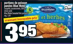 Super C PORTIONS DE POISSON PANÉES BLUE WATER | BLUE WATER BREADED FISH PORTIONS offer