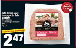 Super C PÂTÉ DE FOIE OU DE CAMPAGNE LA BELLE BRETAGNE | LA BELLE BRETAGNE COUNTRYSTYLE PÂTÉ offer