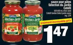 Super C SAUCE POUR PÂTES SÉLECTION DU JARDIN CATELLI | CATELLI GARDEN SELECT PASTA SAUCE offer