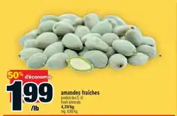 Super C AMANDES FRAÎCHES | FRESH ALMONDS offer