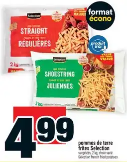 Super C POMMES DE TERRE FRITES SELECTION | SELECTION FRENCH FRIED POTATOES offer