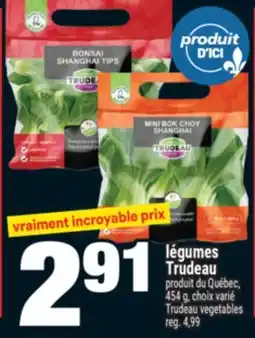 Super C LÉGUMES TRUDEAU | TRUDEAU VEGETABLES offer