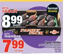 Super C FIGUES FRAÎCHES | FRESH FIGS offer