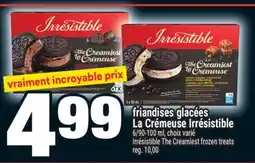 Super C FRIANDISES GLACÉES LA CRÉMEUSE IRRÉSISTIBLE | IRRÉSISTIBLE THE CREAMIEST FROZEN TREATS offer
