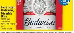 Super C BIÈRE LABATT BUDWEISER, MICHELOB ULTRA | BEER offer