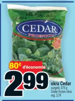 Super C OKRA CEDAR | CEDAR FROZEN OKRA offer
