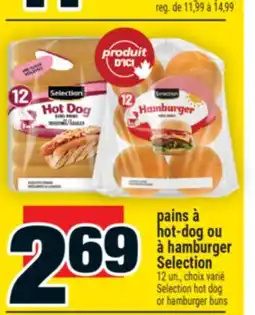 Super C PAINS À HOT‑DOG OU À HAMBURGER SELECTION | SELECTION HOT DOG OR HAMBURGER BUNS offer