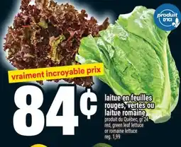 Super C LAITUE EN FEUILLES ROUGES, VERTES OU LAITUE ROMAINE | RED, GREEN LEAF LETTUCE OR ROMAINE LETTUCE offer