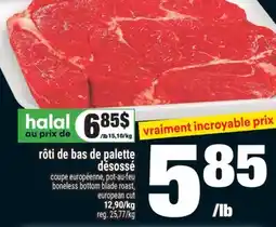 Super C RÔTI DE BAS DE PALETTE DÉSOSSÉ | BONELESS BOTTOM BLADE ROAST offer