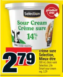 Super C CRÈME SURE SELECTION, MIEUX‑ÊTRE | SELECTION, LIFE SMART SOUR CREAM offer
