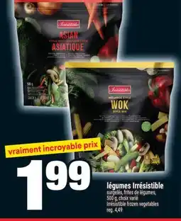 Super C LÉGUMES IRRÉSISTIBLE | IRRÉSISTIBLE FROZEN VEGETABLES offer