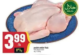 Marché Adonis POULET ENTIER FRAIS | FRESH WHOLE CHICKEN offer