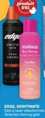 Brunet EDGE, SKINTIMATE Gels à raser sélectionnés offer