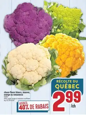 Marché Adonis CHOUX-FLEURS BLANCS, MAUVES, ORANGE OU ROMANESCO | WHITE, PURPLE, ORANGE OR ROMANESCO CAULIFLOWER offer