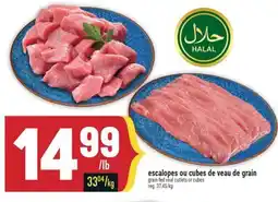 Marché Adonis ESCALOPES OU CUBES DE VEAU DE GRAIN | GRAIN-FED VEAL CUTLETS OR CUBES offer