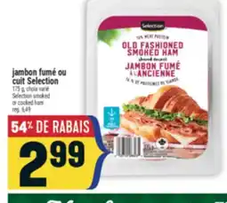 Marché Adonis Jambon fumé ou cuit Selection | Selection smoked or cooked ham offer