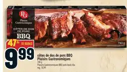 Marché Adonis CÔTES DE DOS DE PORC BBQ PLAISIRS GASTRONOMIQUES | PLAISIRS GASTRONOMIQUES BBQ PORK BACK RIBS offer